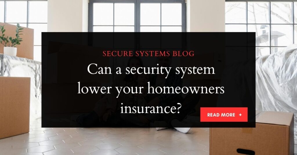 Can a security system lower your homeowners insurance?